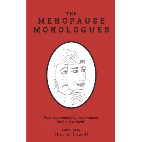 The Menopause Monologues: Real experiences by real women (and a few men!)