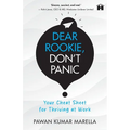 Dear Rookie, Don't Panic: Your Cheat Sheet for Thriving at Work