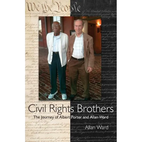 Civil Rights Brothers: The Journey of Albert Porter and Allan Ward