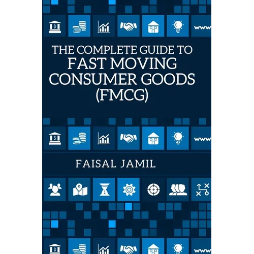 The Complete Guide to Fast Moving Consumer Goods (FMCG)