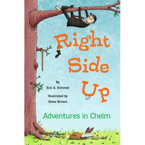 Right Side Up: Adventures in Chelm