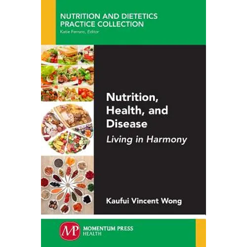 Nutrition, Health, and Disease: Living in Harmony