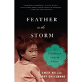 Feather in the Storm: A Childhood Lost in Chaos