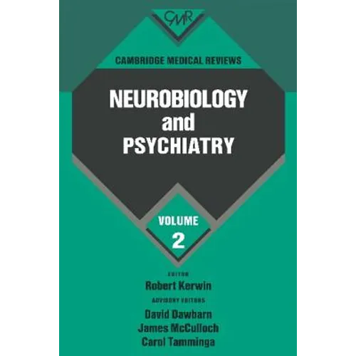 Cambridge Medical Reviews: Neurobiology and Psychiatry: Volume 2