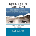 Keri-Karin Part One
