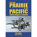 From the Prairie to the Pacific: A Blue Angel's Journey