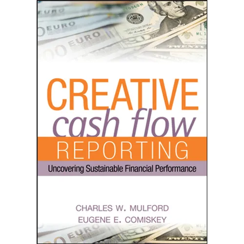 Creative Cash Flow Reporting: Uncovering Sustainable Financial Performance