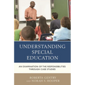 Understanding Special Education: An Examination of the Responsibilities Through Case Studies