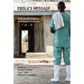 Ebola's Message: Public Health and Medicine in the Twenty-First Century