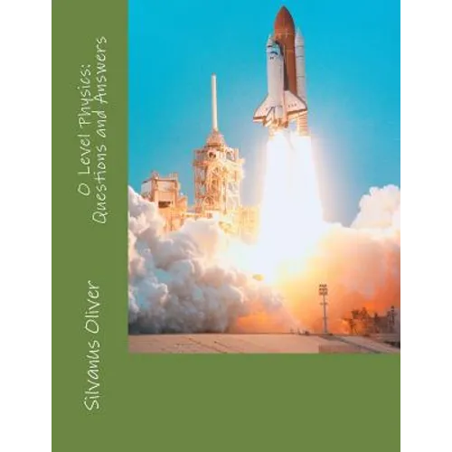 O Level Physics: Questions and Answers