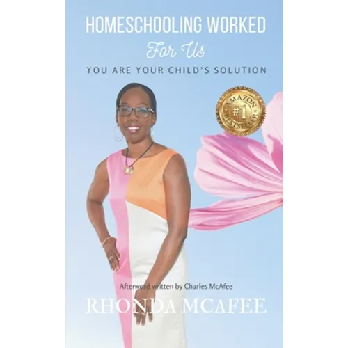 Homeschooling Worked For Us: You Are Your Child's Solution