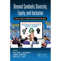 Beyond Symbolic Diversity, Equity, and Inclusion: Creating a Culture of Enduring Organizational Social Impact
