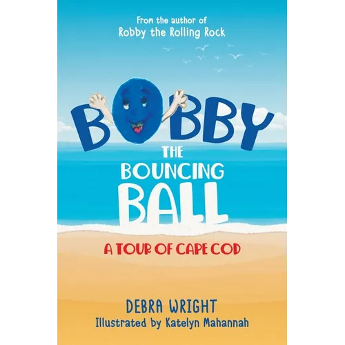 Bobby the Bouncing Ball: A Tour of Cape Cod