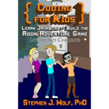 Coding for Kids: Learn JavaScript: Build the Room Adventure Game