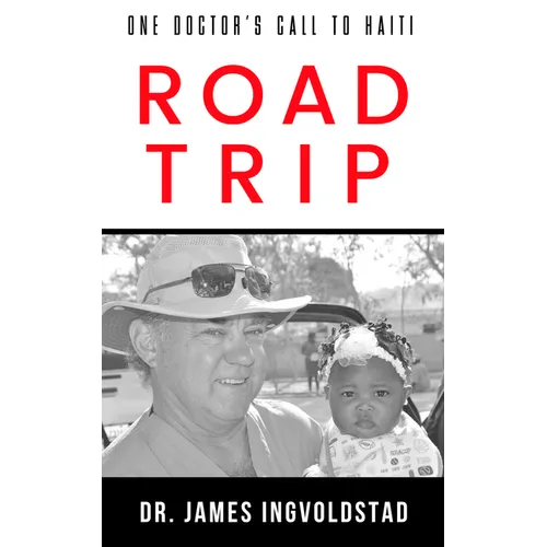 Road Trip: A Doctor's Call to Haiti