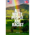 All White People are Racist
