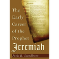 The Early Career of the Prophet Jeremiah