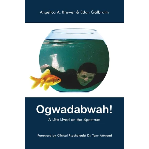 Ogwadabwah!: A Life Lived on the Spectrum
