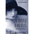 Jeanne Eagels: A Life Revealed (Fully Revised and Updated)