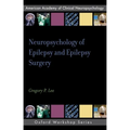 Neuropsychology of Epilepsy and Epilepsy Surgery