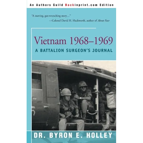 Vietnam 1968-1969: A Battalion Surgeon's Journal