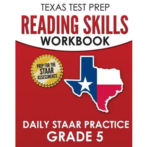TEXAS TEST PREP Reading Skills Workbook Daily STAAR Practice Grade 5: Preparation for the STAAR Reading Tests