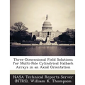 Three-Dimensional Field Solutions for Multi-Pole Cylindrical Halbach Arrays in an Axial Orientation