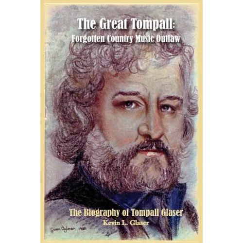 The Great Tompall: Forgotten Country Music Outlaw