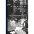 The Foundations of Medical History