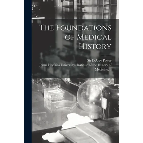The Foundations of Medical History