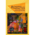 Leading with Character: Stories of Valor and Virtue and the Principles They Teach (2nd edition) (HC)