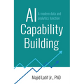 AI Capability Building: A modern data and analytics function