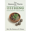 The Absolute Truth About Tithing: Church Tradition vs. Biblical History