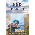 The End of the Earth: The Perpetual Pilgrim: Book Five