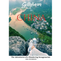 Gillybean in China: The Adventures of a Wandering Sexagenarian