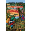CAJUN KIDS ADVENTURES- Volume Five: The Watchmen