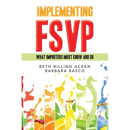 Implementing Fsvp: What Importers Must Know and Do