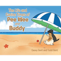 The Life and Canine Times of Pee Wee and Buddy
