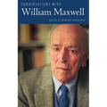 Conversations with William Maxwell