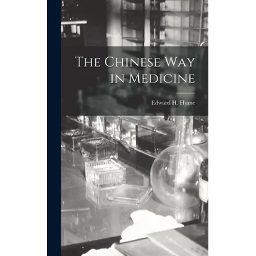 The Chinese Way in Medicine