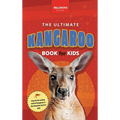 The Ultimate Kangaroo Book for Kids: Kangaroo Facts, Joeys, Red & Eastern Grey Species
