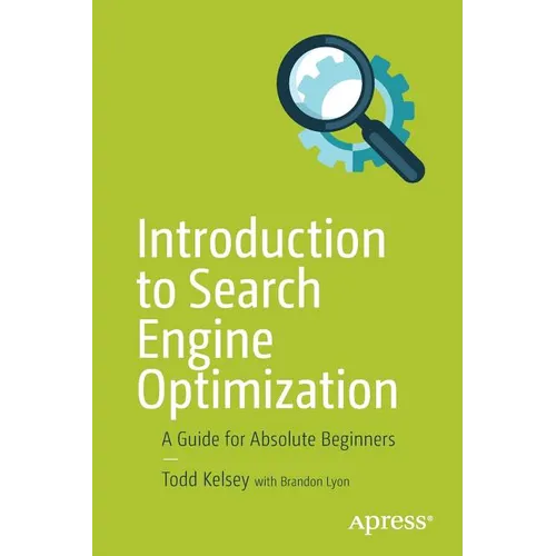 Introduction to Search Engine Optimization: A Guide for Absolute Beginners
