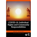 Covid-19: Individual Rights and Community Responsibilities