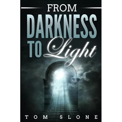 From Darkness to Light