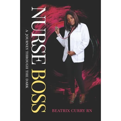 Nurse Boss: A Journey Through the Dark