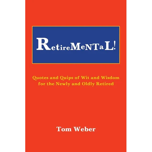 Retiremental!