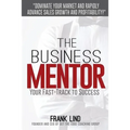 The Business Mentor: Your Fast-Track to Success