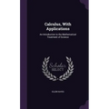 Calculus, With Applications: An Introduction to the Mathematical Treatment of Science