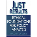 Just Results: Ethical Foundations for Policy Analysis