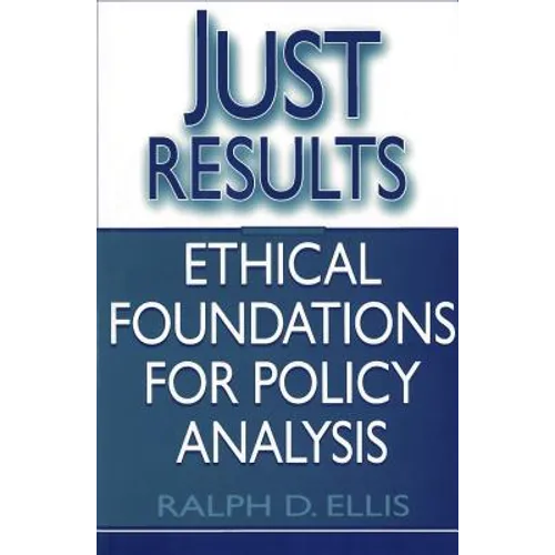Just Results: Ethical Foundations for Policy Analysis